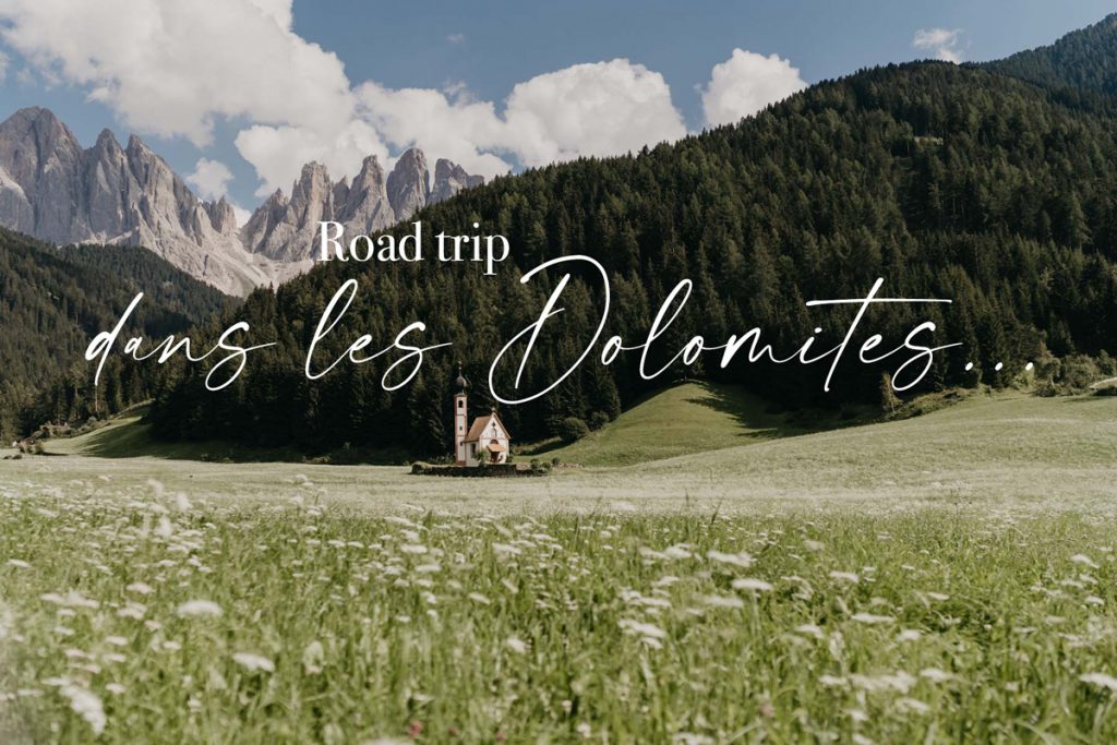 Road trip d'une semaine dans les Dolomites
